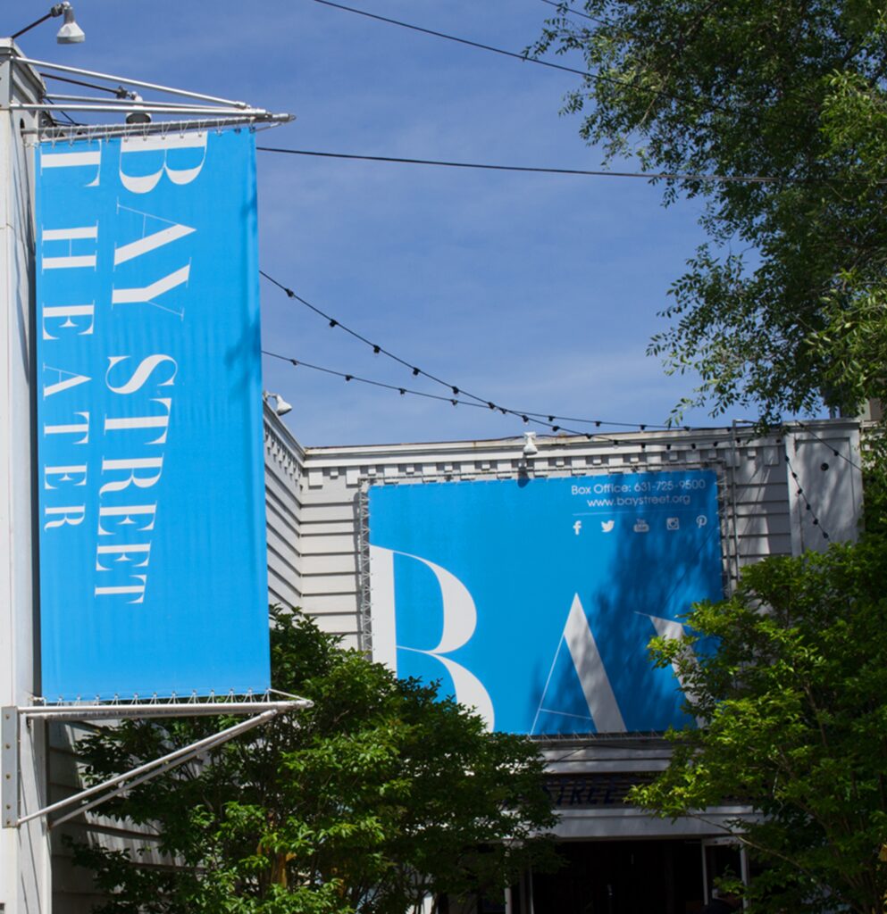 bay street theater and banner hanging outside