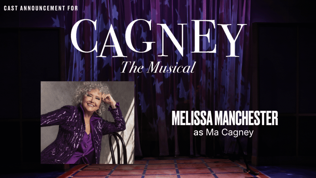 Melissa Manchester Joins the Cast of Cagney the Musical at Bay Street Theater in Sag Harbor