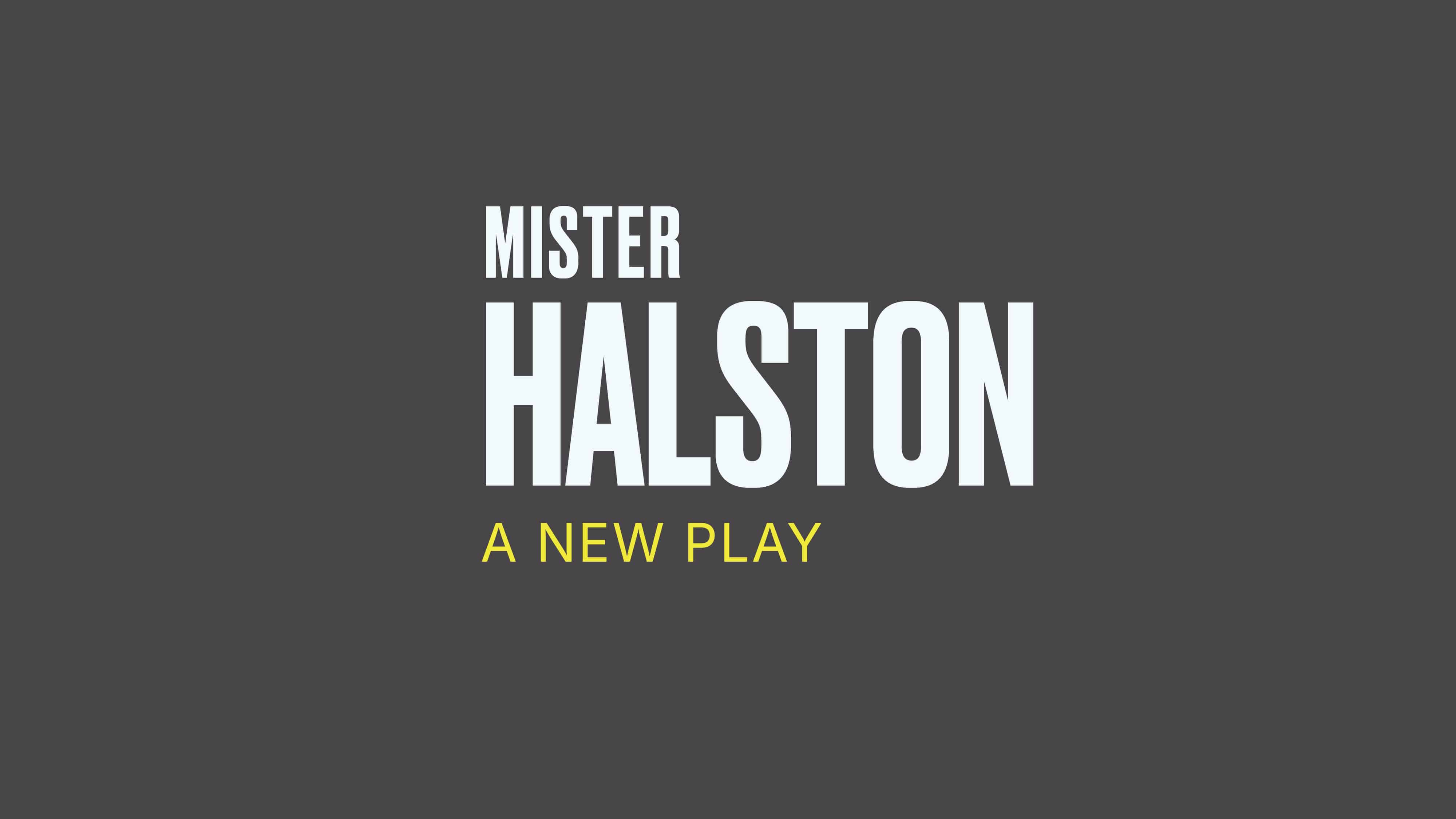 Mister Halston A New Play