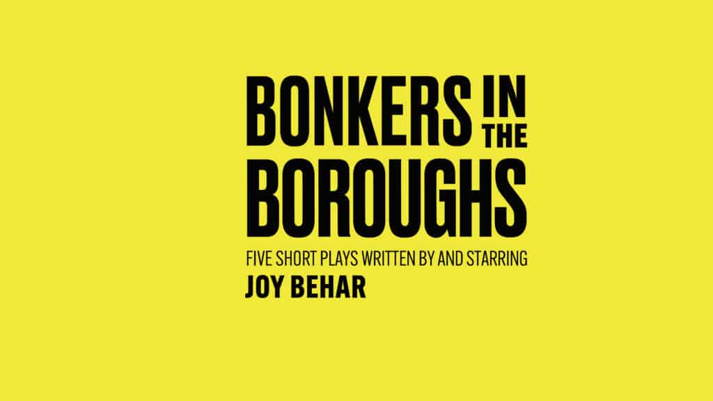 Bonkers in the Borough Five New Comedies by Joy Behar