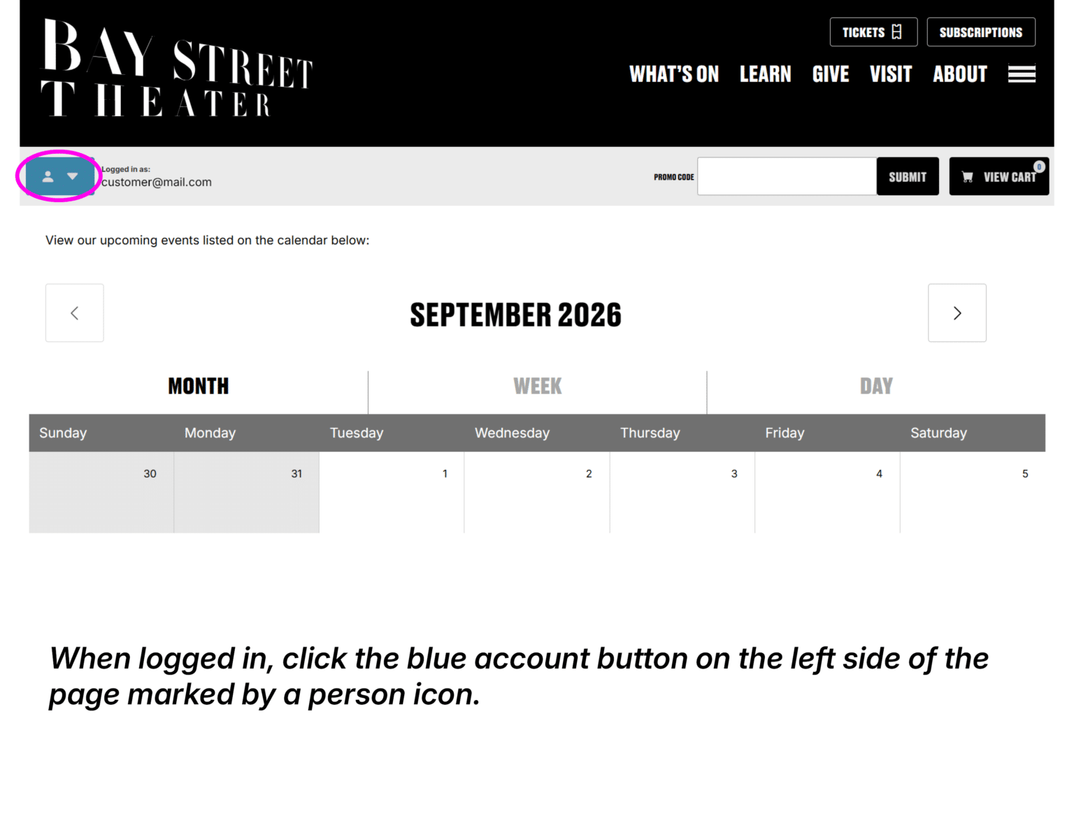 Screenshot of the ticket calendar for Bay Street, logged in as customer@mail.com and, followed by instructions: When logged in, click on the blue account button on the left side of the page marked by a person icon.